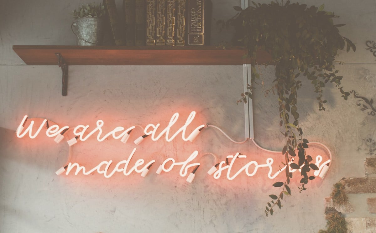 we are all made of stories